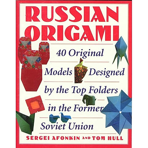 Russian Origami, Sergei Afonkin, Tom Hull
