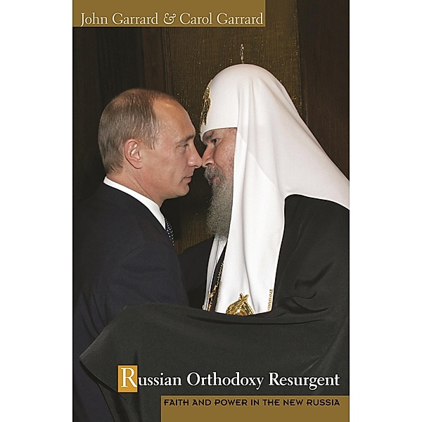 Russian Orthodoxy Resurgent, John Garrard