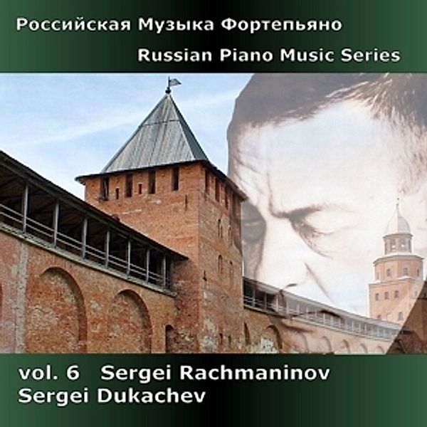 Russian Piano Music Vol.6, Sergei Dukachev