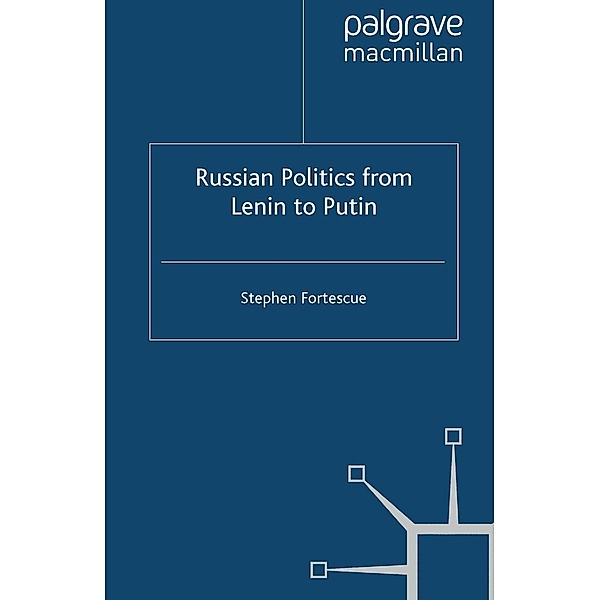 Russian Politics from Lenin to Putin / St Antony's Series