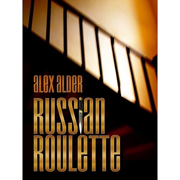 Russian Roulette, Alex Alder