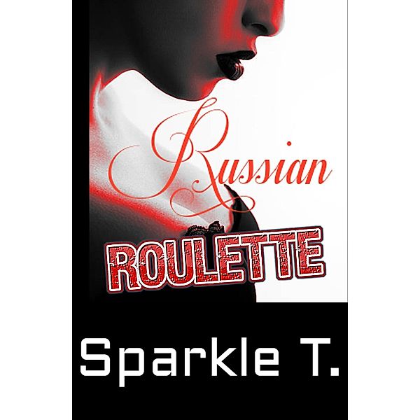 Russian Roulette, Sparkle T.