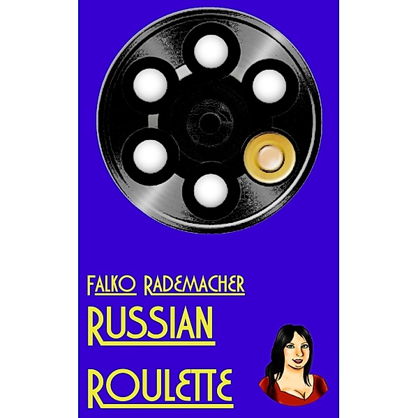 Russian Roulette. A Lisa Becker Short Mystery, Falko Rademacher