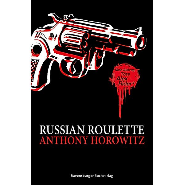 Russian Roulette / Alex Rider Bd.10, Anthony Horowitz