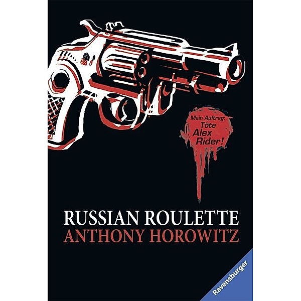 Russian Roulette / Alex Rider Bd.10, Anthony Horowitz