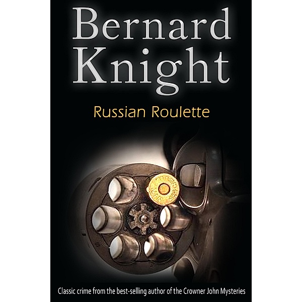 Russian Roulette / The Sixties Crime Series, Bernard Knight