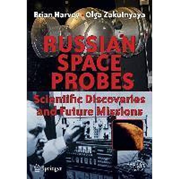 Russian Space Probes / Springer Praxis Books, Brian Harvey, Olga Zakutnyaya