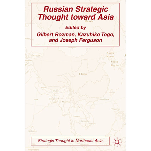 Russian Strategic Thought Toward Asia