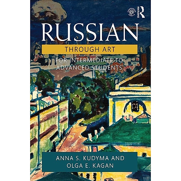 Russian Through Art, Anna S. Kudyma, Olga E. Kagan