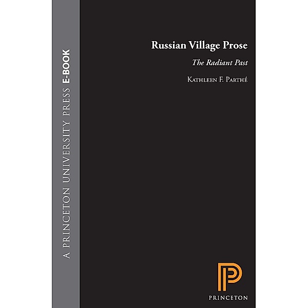 Russian Village Prose, Kathleen F. Parthe