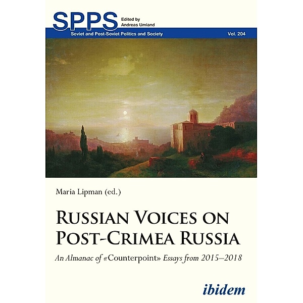 Russian Voices on Post-Crimea Russia - An Almanac of Counterpoint Essays from 2015-2018