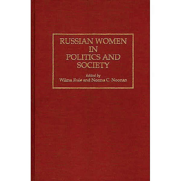 Russian Women in Politics and Society, Norma Corigliano Noonan