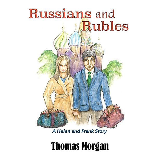 Russians and Rubles (A Helen and Frank Story, #3) / A Helen and Frank Story, Thomas Morgan