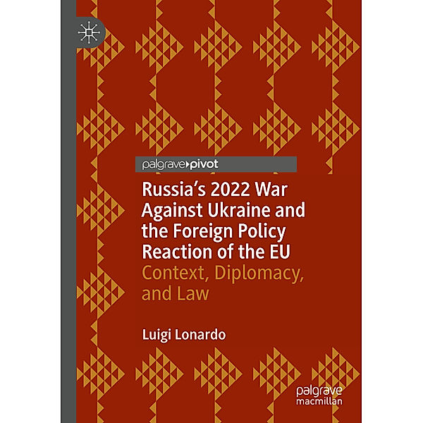 Russia's 2022 War Against Ukraine and the Foreign Policy Reaction of the EU, Luigi Lonardo