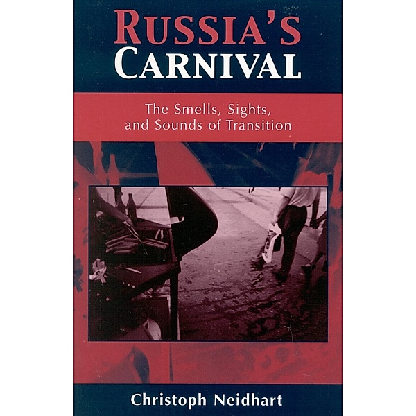 Russia's Carnival, Christoph Neidhart