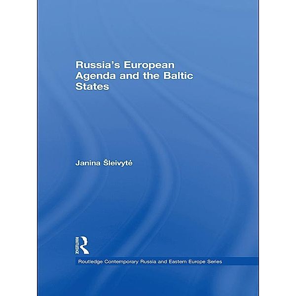 Russia's European Agenda and the Baltic States, Janina Sleivyte