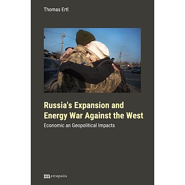 Russia's expansion and energy war against the West, Thomas Ertl