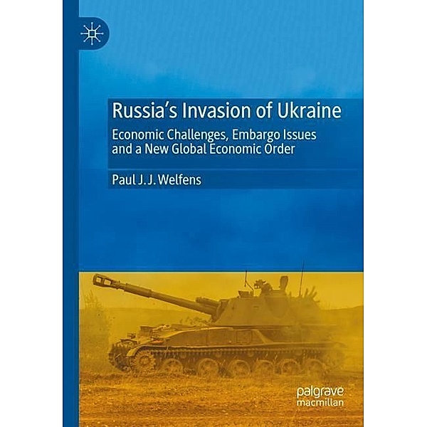 Russia's Invasion of Ukraine, Paul J. J. Welfens