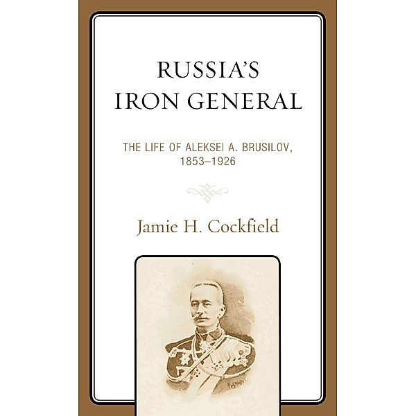 Russia's Iron General, Jamie H. Cockfield
