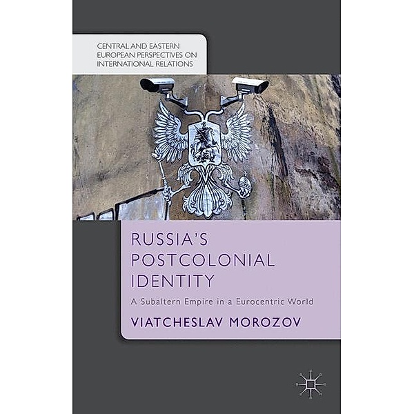 Russia's Postcolonial Identity, V. Morozov