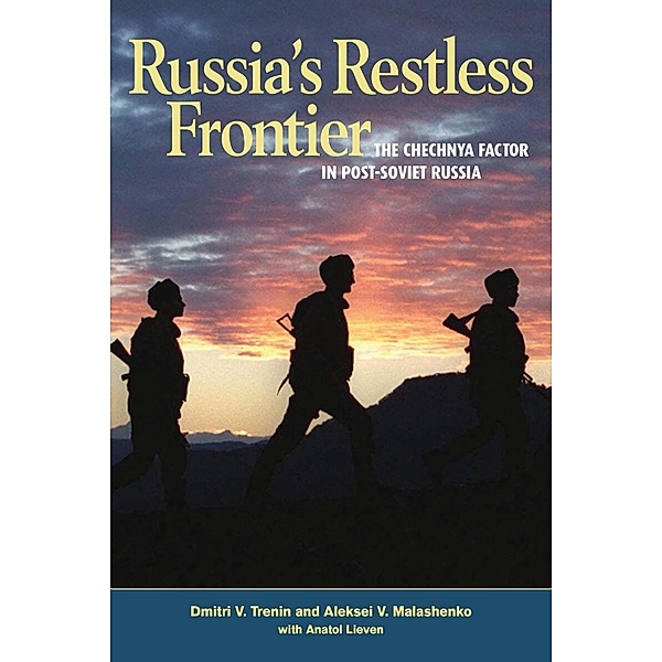 Russia's Restless Frontier / Carnegie Endowment for Int'l Peace, Dmitri V. Trenin, Alexey Malashenko