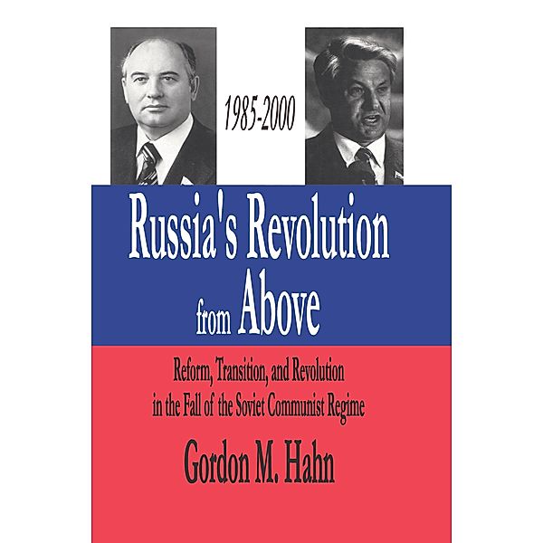 Russia's Revolution from Above, 1985-2000, Gordon Hahn