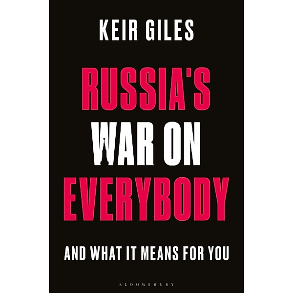Russia's War on Everybody, Keir Giles