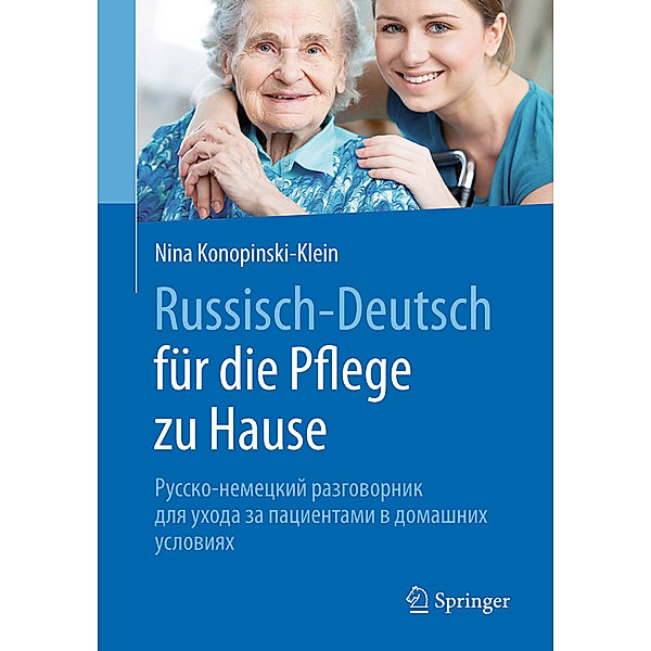 Russisch - Deutsch für die Pflege zu Hause, Nina Konopinski-Klein