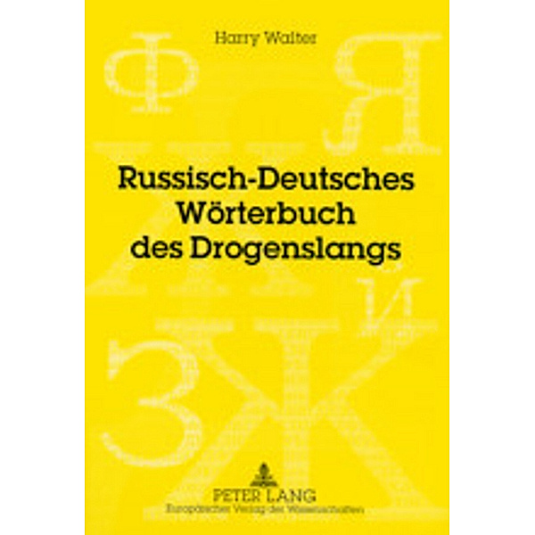 Russisch-Deutsches Wörterbuch des Drogenslangs, Harry Walter