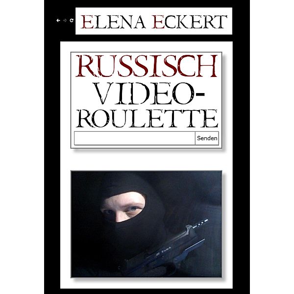 Russisch Videoroulette, Elena Eckert