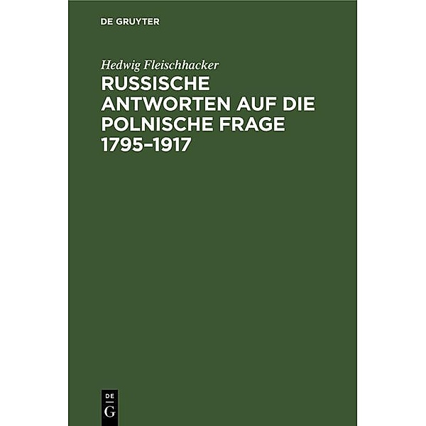 Russische Antworten auf die polnische Frage 1795-1917 / Jahrbuch des Dokumentationsarchivs des österreichischen Widerstandes, Hedwig Fleischhacker