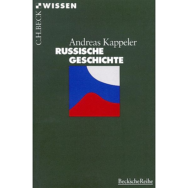 Russische Geschichte / Beck'sche Reihe Bd.2076, Andreas Kappeler