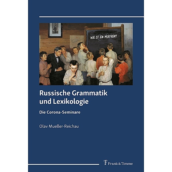 Russische Grammatik und Lexikologie, Olav Mueller-Reichau