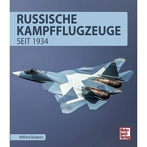 Russische Kampfflugzeuge, Wilfried Bergholz