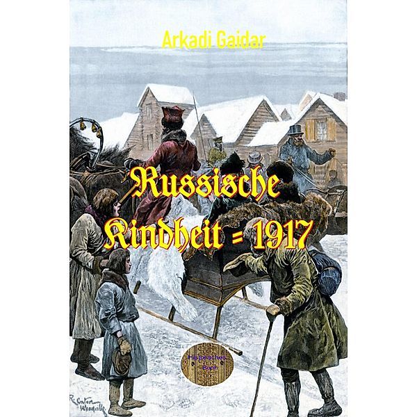 Russische Kindheit - 1917, Arkadi Gaidar