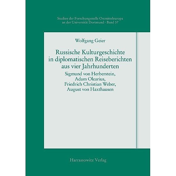 Russische Kulturgeschichte in diplomatischen Reiseberichten aus vier Jahrhunderten, Wolfgang Geier