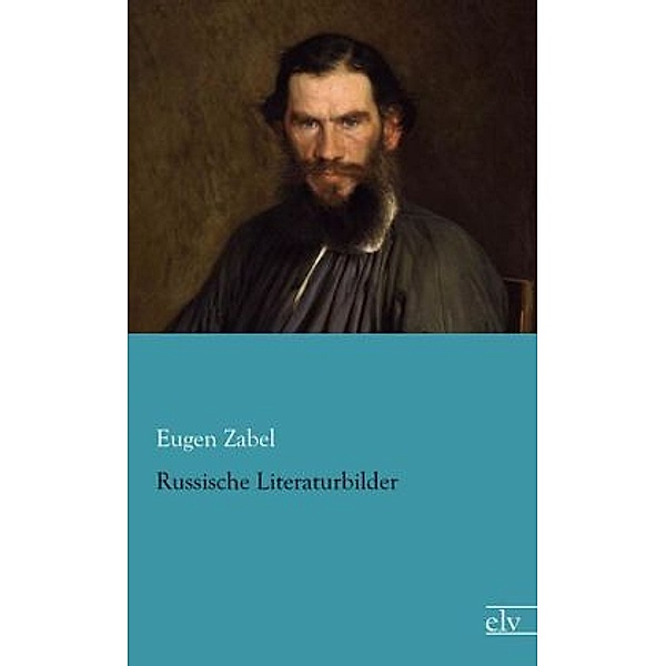 Russische Literaturbilder, Eugen Zabel