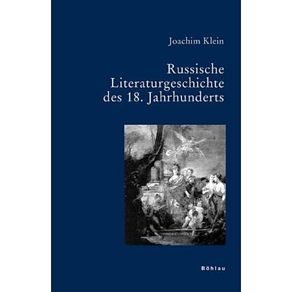 Russische Literaturgeschichte im 18. Jahrhunderts, Joachim Klein