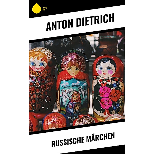 Russische Märchen, Anton Dietrich