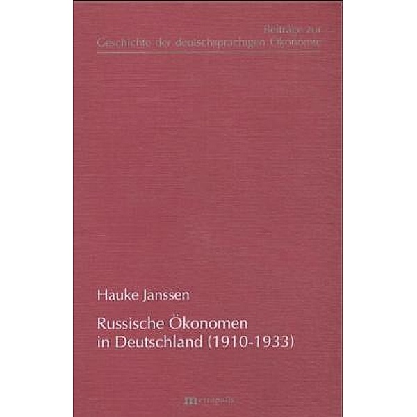Russische Ökonomen in Deutschland (1910-1933), Hauke Janssen
