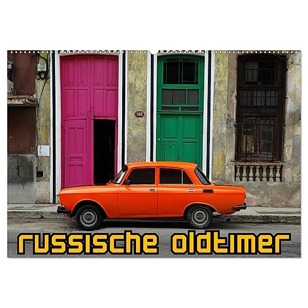 Russische Oldtimer (Wandkalender 2024 DIN A2 quer), CALVENDO Monatskalender, Henning von Löwis of Menar