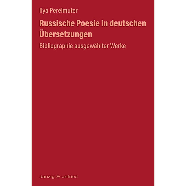 Russische Poesie in deutschen Übersetzungen, Ilya Perelmuter