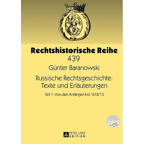 Russische Rechtsgeschichte: Texte und Erlaeuterungen, Gunter Baranowski