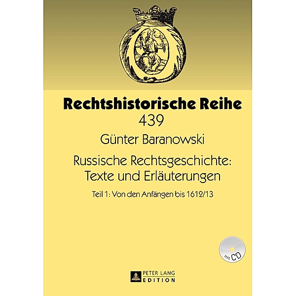 Russische Rechtsgeschichte: Texte und Erlaeuterungen, Gunter Baranowski