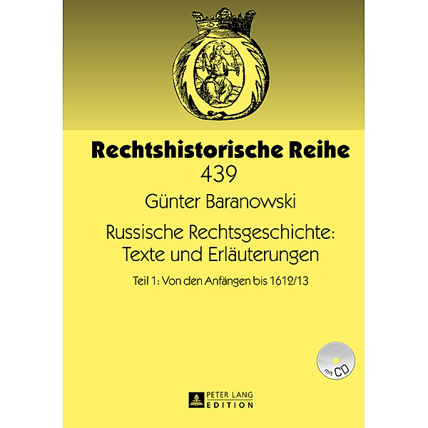 Russische Rechtsgeschichte: Texte und Erläuterungen, Günter Baranowski