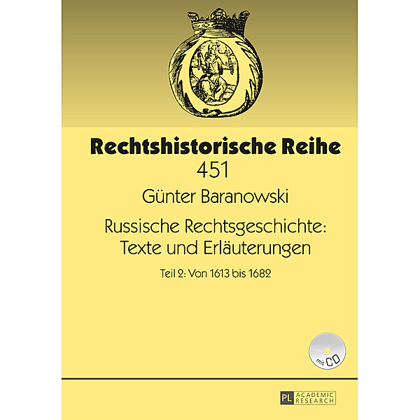 Russische Rechtsgeschichte: Texte und Erläuterungen, Günter Baranowski