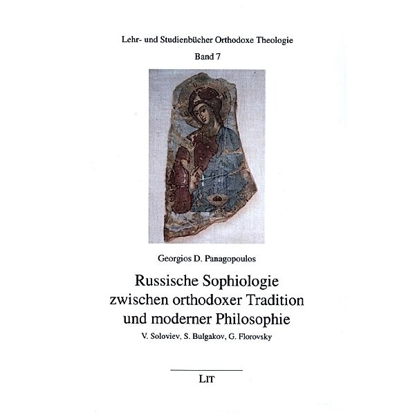 Russische Sophiologie zwischen orthodoxer Tradition und moderner Philosophie, Georgios D. Panagopoulos