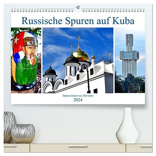 Russische Spuren auf Kuba - Impressionen aus Havanna (hochwertiger Premium Wandkalender 2024 DIN A2 quer), Kunstdruck in Hochglanz, Henning von Löwis of Menar