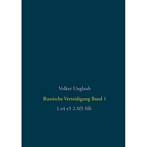 Russische Verteidigung Band 1 / Russische Verteidigung Bd.1, Volker Unglaub