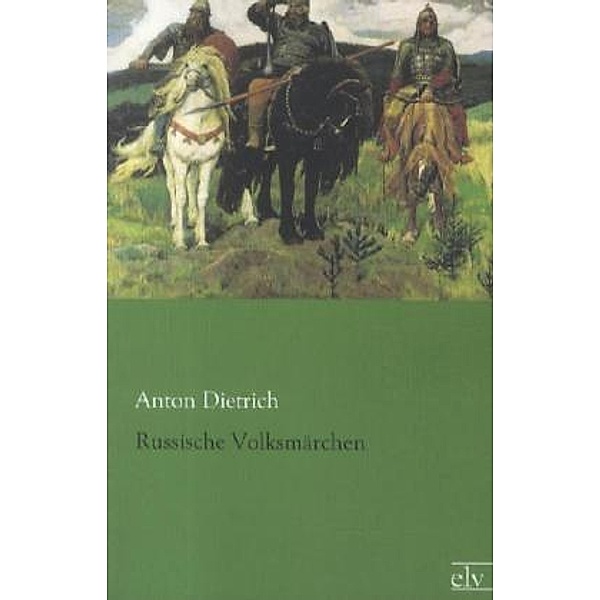 Russische Volksmärchen, Anton Dietrich